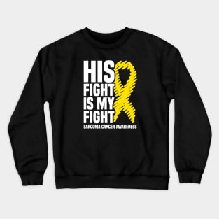 Her Fight Is My Fight Bone Cancer Sarcoma Cancer Awareness Crewneck Sweatshirt